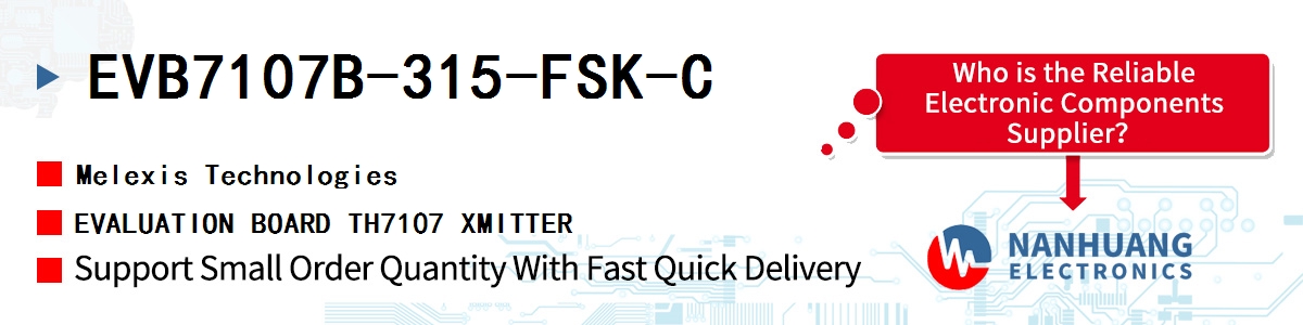 EVB7107B-315-FSK-C Melexis EVALUATION BOARD TH7107 XMITTER