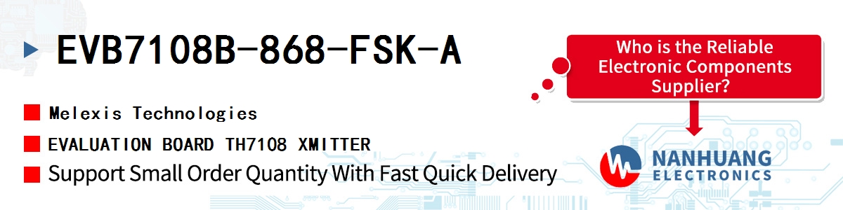 EVB7108B-868-FSK-A Melexis EVALUATION BOARD TH7108 XMITTER