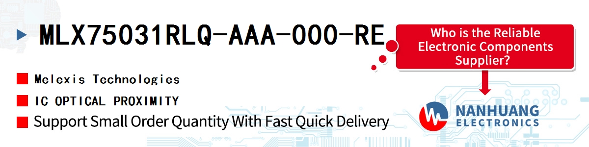 MLX75031RLQ-AAA-000-RE Melexis IC OPTICAL PROXIMITY