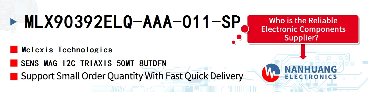MLX90392ELQ-AAA-011-SP Melexis SENS MAG I2C TRIAXIS 50MT 8UTDFN