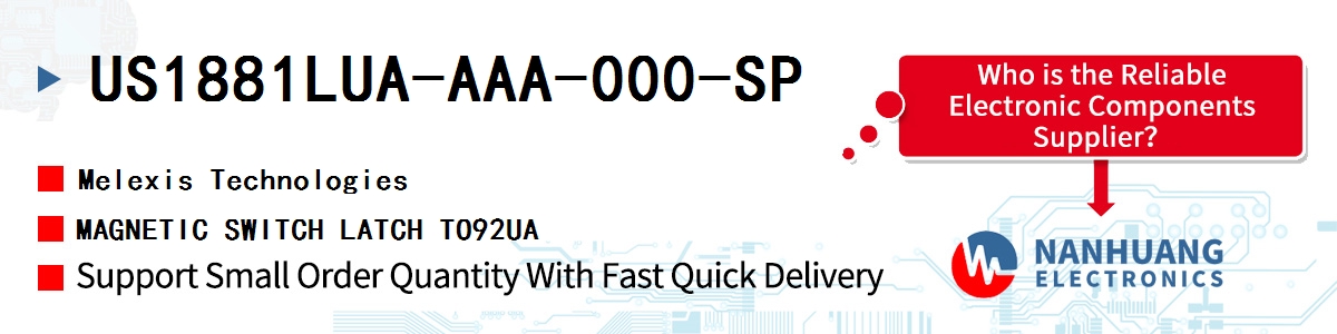 US1881LUA-AAA-000-SP Melexis MAGNETIC SWITCH LATCH TO92UA