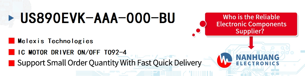 US890EVK-AAA-000-BU Melexis IC MOTOR DRIVER ON/OFF TO92-4